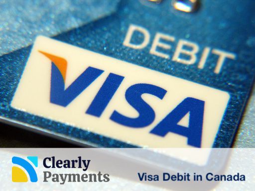 How Visa Debit Works in Canada - Credit Card Processing and