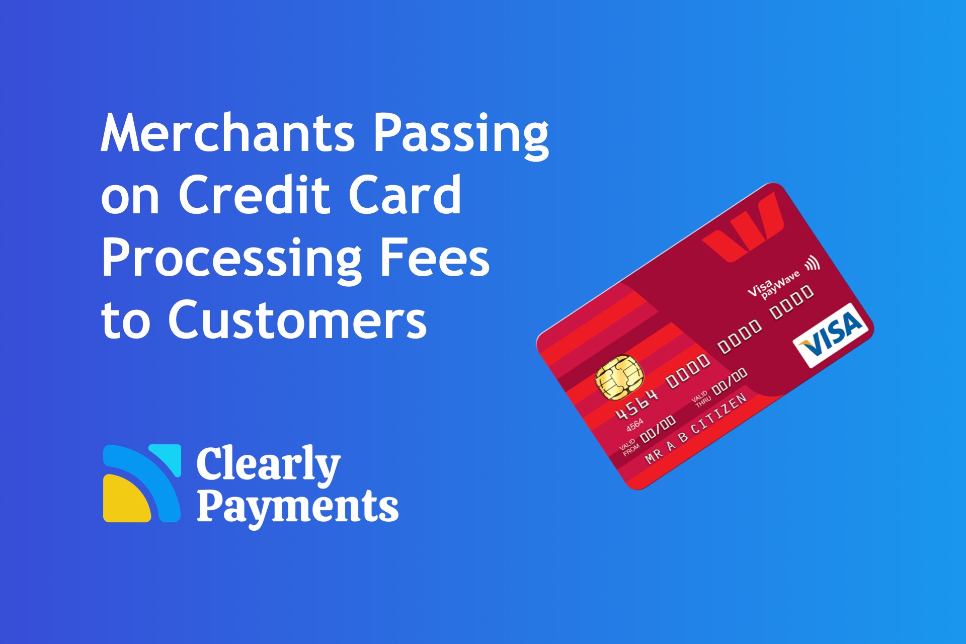 Merchants Can Now Pass on Credit Card Processing Fees to Customers