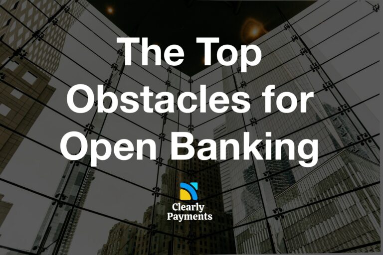 The top obstacles for Open Banking