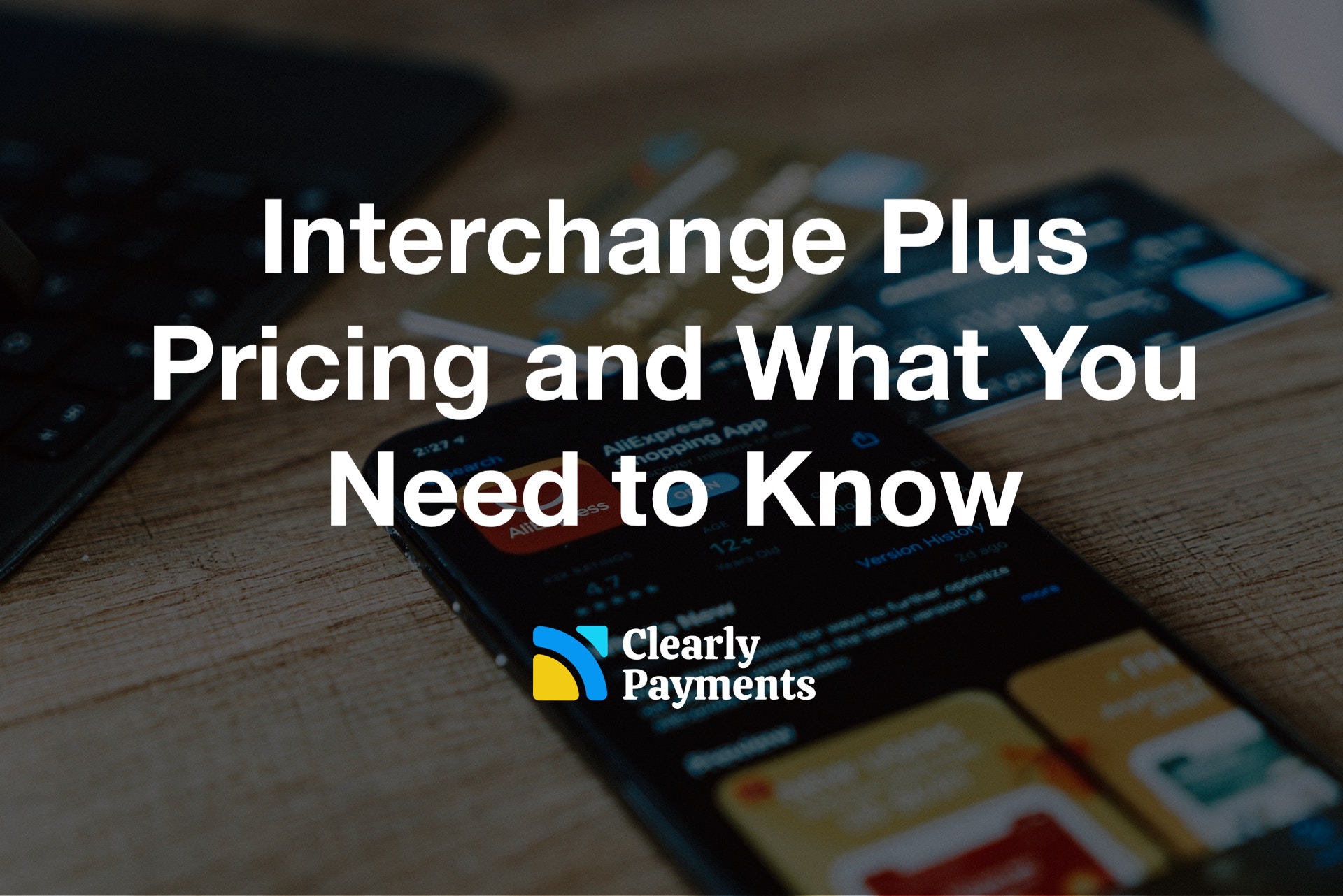 Interchange Plus Pricing and What You Need to Know Payments