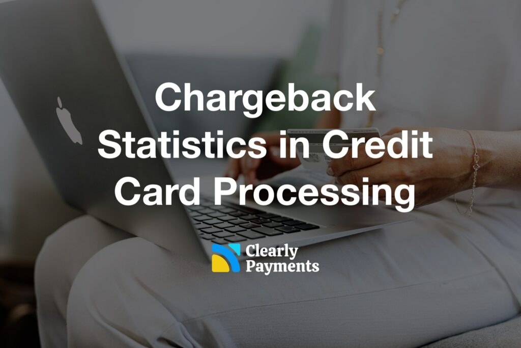 Chargeback Statistics In Credit Card Processing