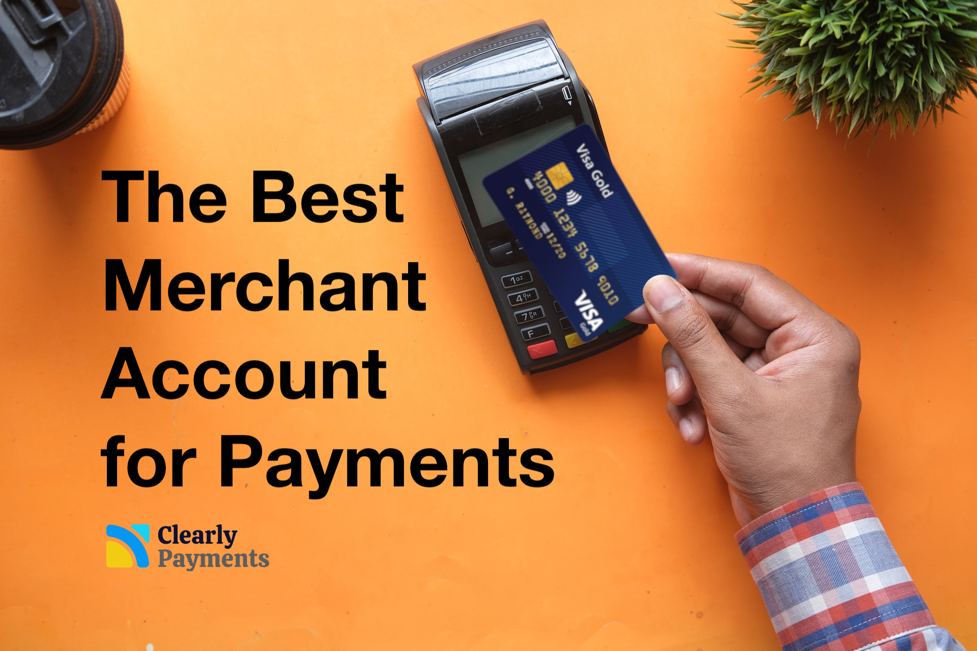 The Best Merchant Account for Payments Credit Card Processing