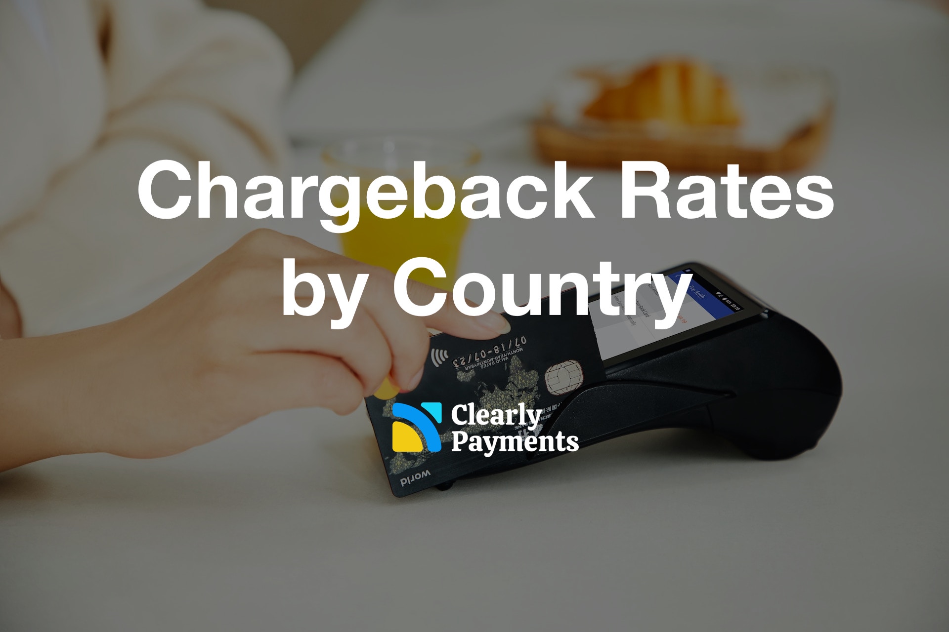 Chargeback Rate by Country in Payments Credit Card Processing and