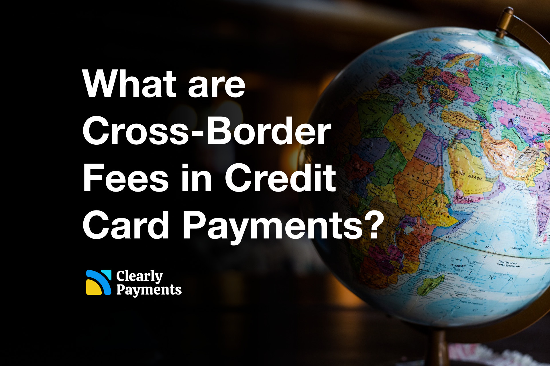 What are CrossBorder Fees in Credit Card Payments? Credit Card