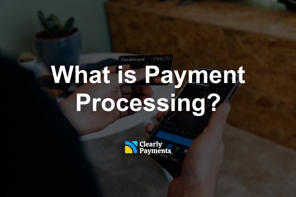 What is Payment Processing?