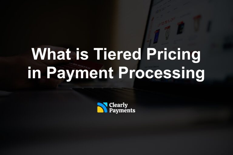 What is Tiered Pricing in Payment Processing