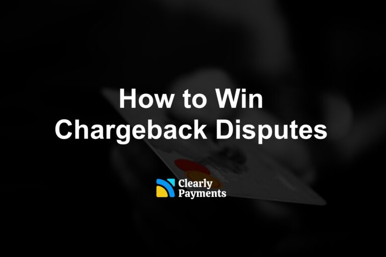 How to Win Chargeback Disputes