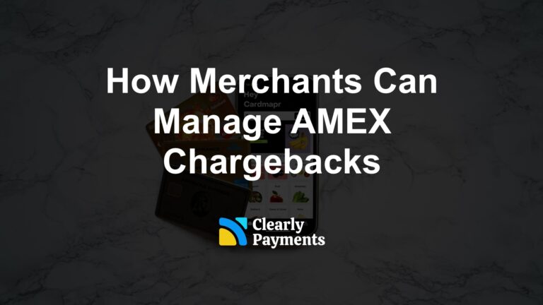 How Merchants Can Manage AMEX Chargebacks