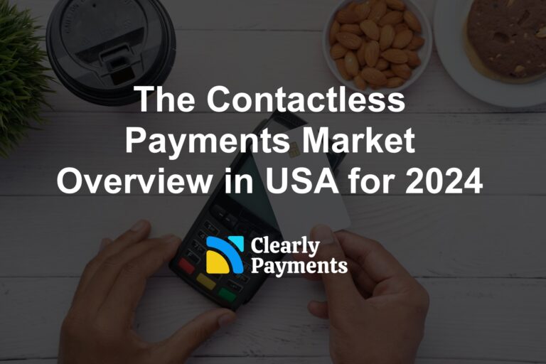The Contactless Payments Market Overview in USA for 2024