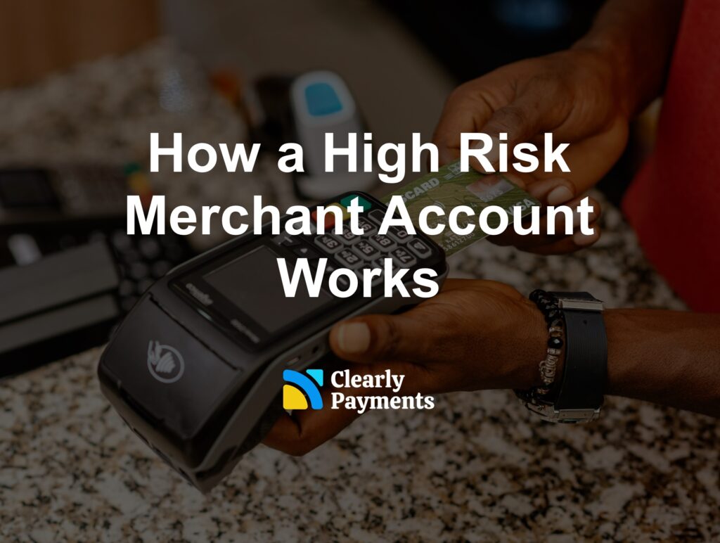 How a High Risk Merchant Account Works