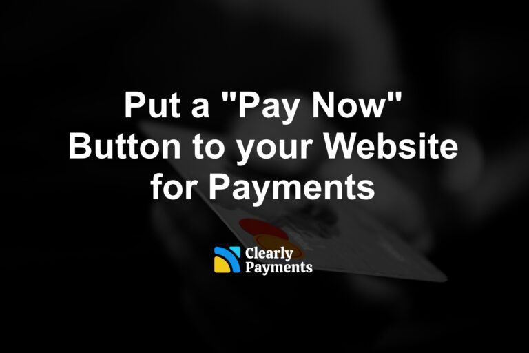 Put a "Pay Now" Button to your Website for Payments