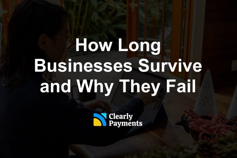 How Long Businesses Survive and Why They Fail