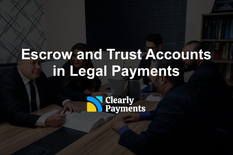 Escrow and Trust Accounts in Legal Payments