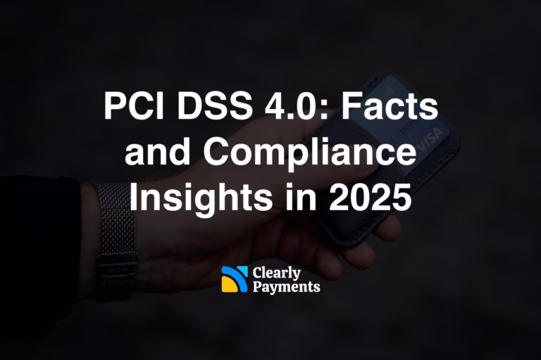 PCI DSS 4.0: Facts and Compliance Insights in 2025​