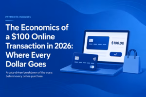 The Economics of a $100 Online Transaction in 2026