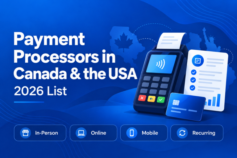 List of payment processors in Canada and the USA with in-person, online, mobile, and recurring payment options